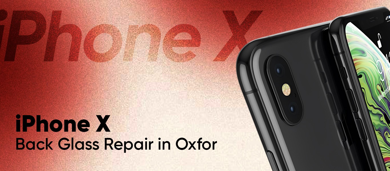 iPhone X Back Glass Repair in Oxford